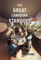 The Great Canadian Standoff - Hardcover