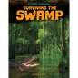 Surviving the Swamp - Library Binding