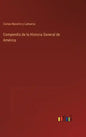 Compendio de la Historia General de América - Hardcover