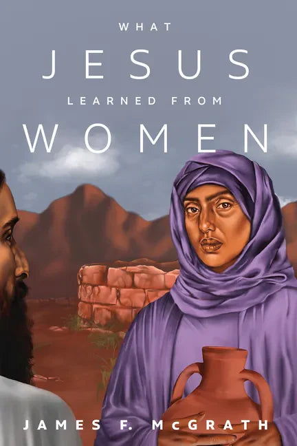 What Jesus Learned from Women - Paperback