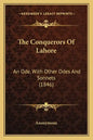 The Conquerors Of Lahore: An Ode, With Other Odes And Sonnets (1846) - Paperback