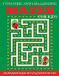 Funtastic and Challenging Mazes for Kids - Paperback
