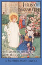 Jesus of Nazareth: The Story of His Life Written for Children - Paperback