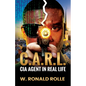 C.A.R.L. CIA Agent in Real Life - Paperback