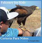 Falconry for Kids: Certería Para Niños - Hardcover