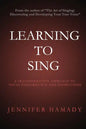 Learning To Sing: A Transformative Approach to Vocal Performance and Instruction - Paperback