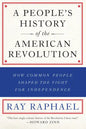 A People's History of the American Revolution: How Common People Shaped the Fight for Independence - Paperback