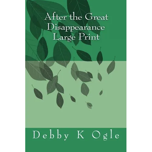 After the Great Disappearance Large Print - Paperback