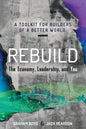 Rebuild: the Economy, Leadership, and You - Paperback