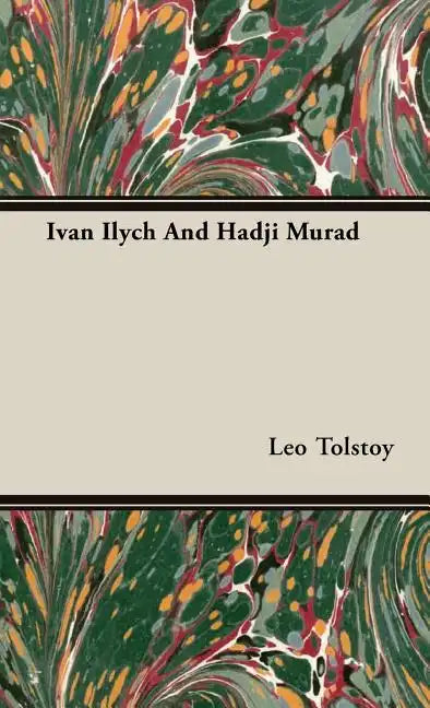 Ivan Ilych And Hadji Murad - Hardcover