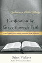 Justification by Grace through Faith: Finding Freedom from Legalism, Lawlessness, Pride, and Despair - Paperback