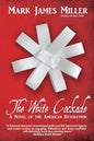The White Cockade: A Novel of the American Revolution - Paperback