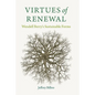 Virtues of Renewal: Wendell Berry's Sustainable Forms - Paperback