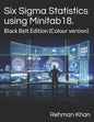 Six Sigma Statistics using Minitab18.: Black Belt Edition (Colour version) - Paperback