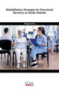Rehabilitation Strategies for Functional Recovery in Stroke Patients - Paperback