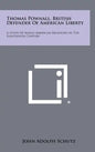 Thomas Pownall, British Defender of American Liberty: A Study of Anglo American Relations in the Eighteenth Century - Hardcover