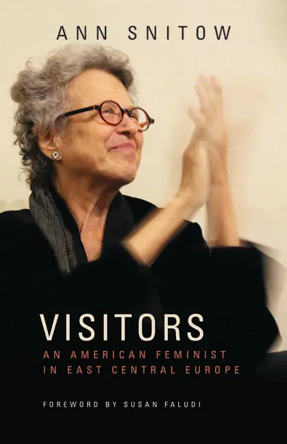 Visitors: An American Feminist in East Central Europe - Paperback