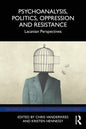 Psychoanalysis, Politics, Oppression and Resistance: Lacanian Perspectives - Paperback