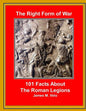The Right Form of War: 101 Facts About the Roman Legions - Paperback