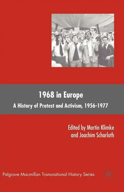 1968 in Europe: A History of Protest and Activism, 1956-1977 - Paperback