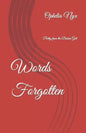 Words Forgotten: Poetry from the Broken Girl - Paperback