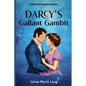 Darcy's Gallant Gambit: A Pride and Prejudice Variation - Paperback