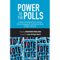 Power to the Polls: A Guide to Developing Civic Learning, Election Engagement, and Political Action in Higher Education - Paperback