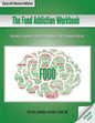 The Food Addiction Workbook: Information, Assessments, and Tools For Managing Life with a Behavioral Addiction - Paperback