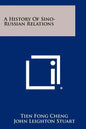A History Of Sino-Russian Relations - Paperback