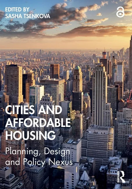 Cities and Affordable Housing: Planning, Design and Policy Nexus - Paperback