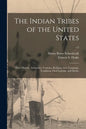 The Indian Tribes of the United States: Their History, Antiquities, Customs, Religion, Arts, Language, Traditions, Oral Legends, and Myths.; v.2 - Paperback