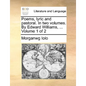 Poems, Lyric and Pastoral. in Two Volumes. by Edward Williams, ... Volume 1 of 2 - Paperback