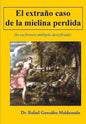 El extraño caso de la mielina perdida: (la esclerosis multiple descifrada) - Paperback