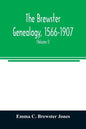 The Brewster genealogy, 1566-1907; a record of the descendants of William Brewster of the "Mayflower." ruling elder of the Pilgrim church which founde - Paperback
