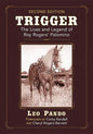 Trigger: The Lives and Legend of Roy Rogers' Palomino, 2D Ed. - Paperback