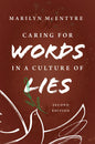 Caring for Words in a Culture of Lies, 2nd Ed - Paperback