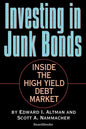 Investing in Junk Bonds: Inside the High Yield Debt Market - Paperback
