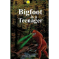 Bigfoot Is a Teenager - Paperback