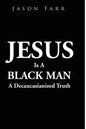 Jesus Is A Black Man - Paperback