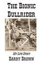 The Bionic Bullrider - Paperback