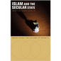 Islam and the Secular State: Negotiating the Future of Shari`a - Paperback