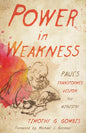Power in Weakness: Paul's Transformed Vision for Ministry - Paperback