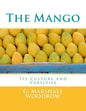 The Mango: Its Culture and Varieties - Paperback