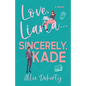 Love, Liana... Sincerely Kade - Paperback