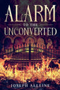 Alarm to the Unconverted: Annotated - Paperback