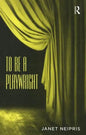 To Be a Playwright - Paperback