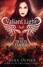 Valiant Light: A Demon Trappers Novel - Paperback