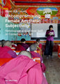 Uncompromising Female Aesthetic Subjectivity: Ontological and Ethical Self in Contemporary Art - Hardcover