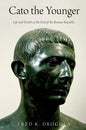 Cato the Younger: Life and Death at the End of the Roman Republic - Paperback