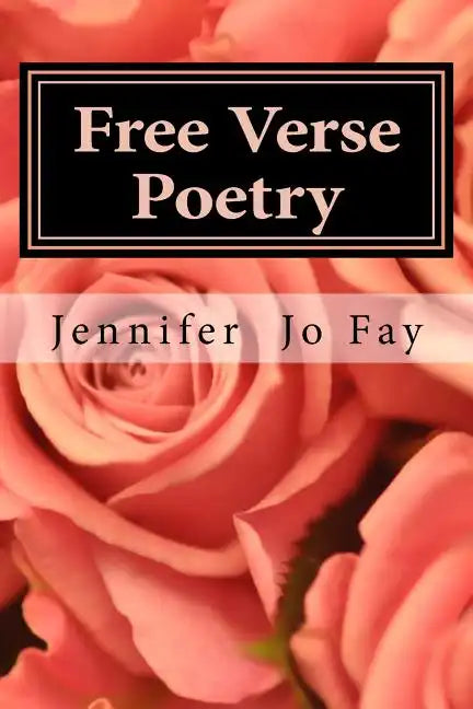 Free Verse Poetry - Paperback